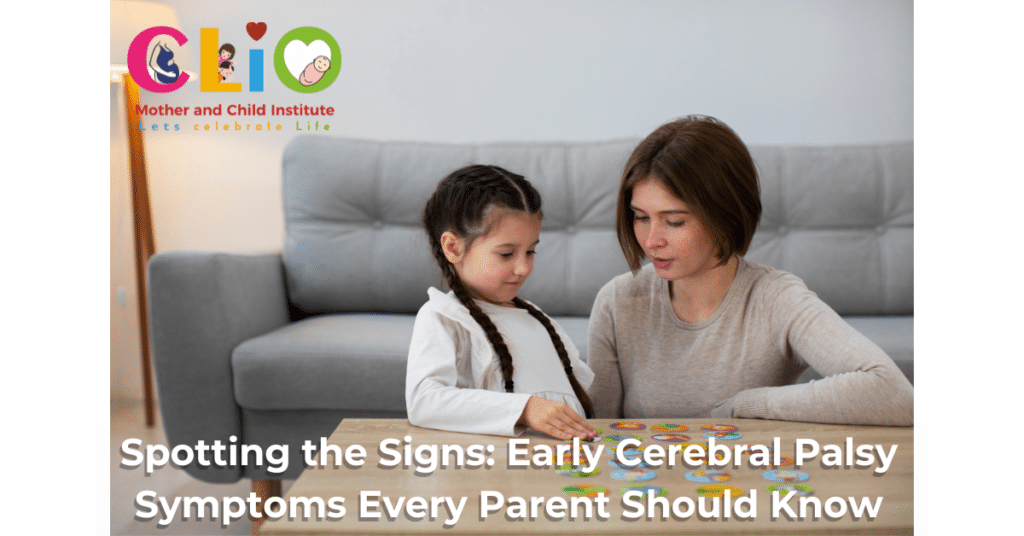 Early Cerebral Palsy Symptoms Every Parent Should Know